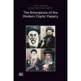 The Emergence of the Modern Coptic Papacy (häftad, eng)