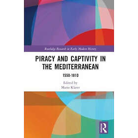Piracy and Captivity in the Mediterranean (inbunden, eng)