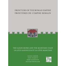 Frontiers of the Roman Empire: The Saxon Shore and the Maritime Coast (häftad, eng)