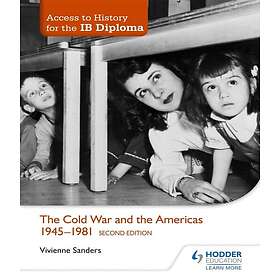 Access to History for the IB Diploma: The Cold War and the Americas 1945-1981 Second Edition (häftad, eng)