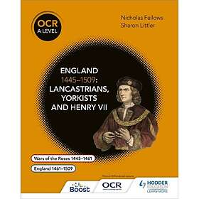 OCR A Level History: England 1445–1509: Lancastrians, Yorkists and Henry VII (häftad, eng)