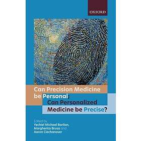 Can precision medicine be personal; Can personalized medicine be precise? (häfta