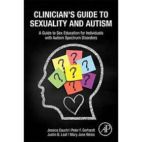 Clinician’s Guide to Sexuality and Autism (häftad, eng)