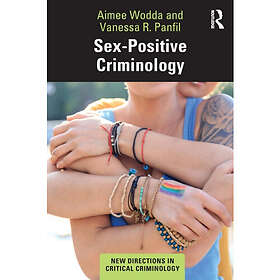Sex-Positive Criminology (häftad, eng)