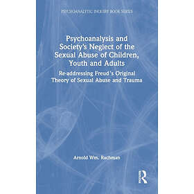 Psychoanalysis and Society’s Neglect of the Sexual Abuse of Children, Youth and 