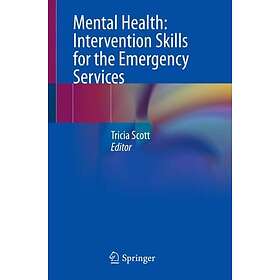 Mental Health: Intervention Skills for the Emergency Services (häftad, eng)