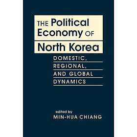 The Political Economy of North Korea (inbunden, eng)