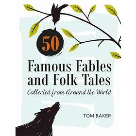 50 Famous Fables and Folk Tales (inbunden, eng)
