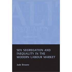 Sex segregation and inequality in the modern labour market (inbunden, eng)