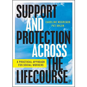 Support and Protection Across the Lifecourse (häftad, eng)