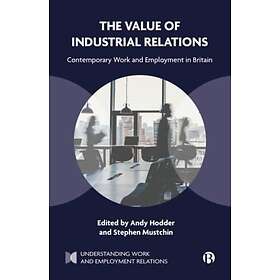 The Value of Industrial Relations (häftad, eng)