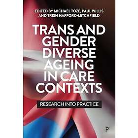 Trans and Gender Diverse Ageing in Care Contexts (häftad, eng)