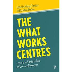 The What Works Centres (häftad, eng)