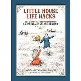 Little House Life Hacks (inbunden, eng)