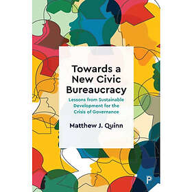 Towards a New Civic Bureaucracy (häftad, eng)