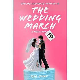 The Wedding March (inbunden, eng)