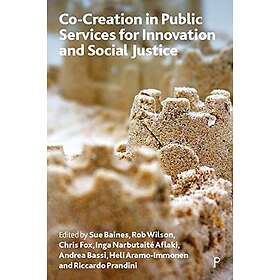 Co-creation in Public Services for Innovation and Social Justice (häftad, eng)