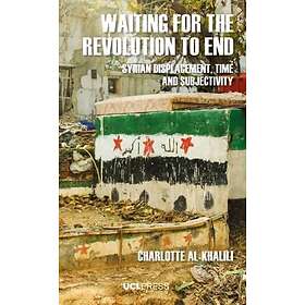 Waiting for the Revolution to End (inbunden, eng)