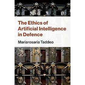 The Ethics of Artificial Intelligence in Defence