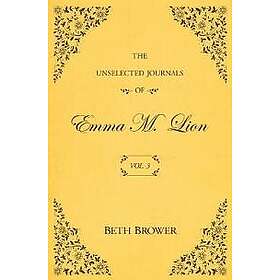 The Unselected Journals of Emma M. Lion