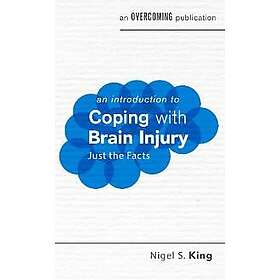 An Introduction to Coping with Brain Injury