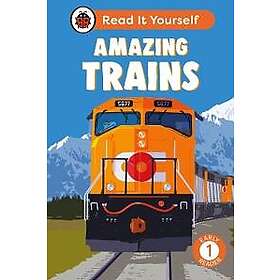 Amazing Trains: Read It Yourself Level 1 Early Reader