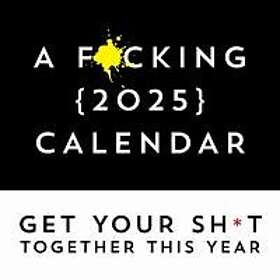 F*cking 2025 Wall Calendar