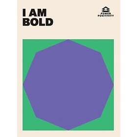 I AM BOLD