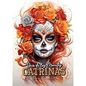 Dia de los Muertos Catrinas Coloring Book for Adults