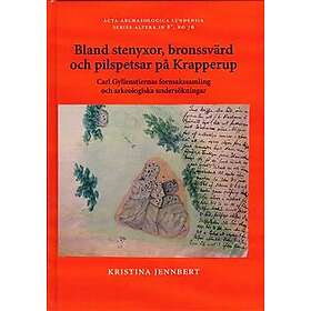 Bland stenyxor, bronssvärd och pilspetsar på Krapperup