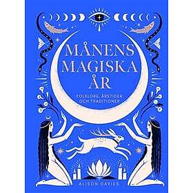 Månens magiska år : folklore, årstider och traditioner