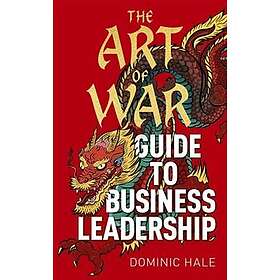 The Art of War Guide to Business Leadership