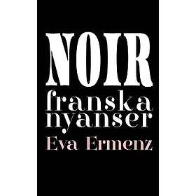 Noir – franska nyanser