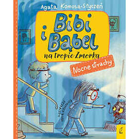 Bibi i Bąbel na tropie Zmorka. Nocne strachy
