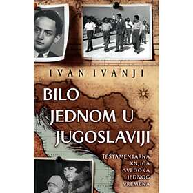 Bilo jednom u Jugoslaviji