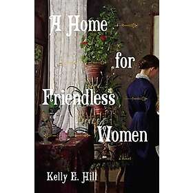 A Home for Friendless Women