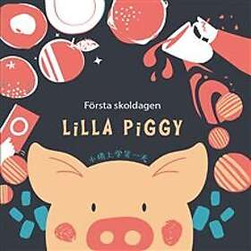 Lilla Piggy : första skoldagen
