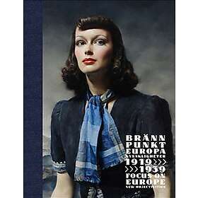 Brännpunkt Europa. Nysakligheter 1919-1939/Focus on Europe: New Objectivities 1919-1939