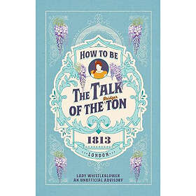How to be the Talk of the Ton
