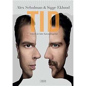 Tid : livet är inte kronologiskt