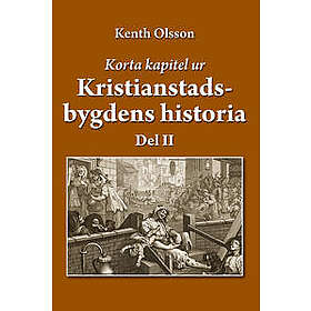 Korta kapitel ur Kristianstadsbygdens historia del 2