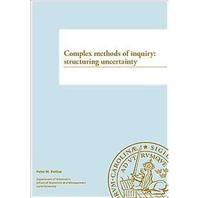 Complex methods of inquiry: structuring uncertainty