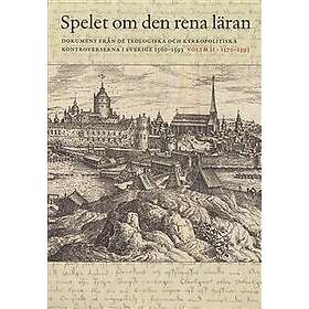 Spelet om den rena läran. Volym 2, 1570–1593