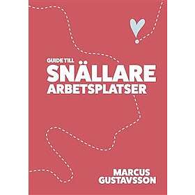 Guide till snällare arbetsplatser
