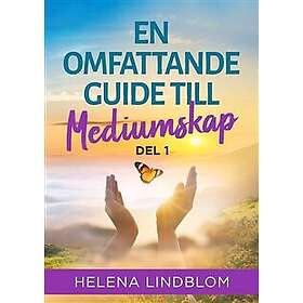 En omfattande guide till mediumskap. Del 1