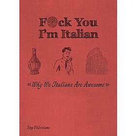 F*ck You, I'm Italian (häftad, eng)