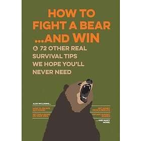 How to Fight a Bear...and Win (häftad, eng)