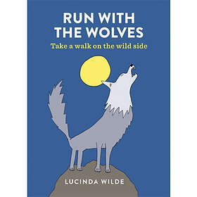 Run with the Wolves (häftad, eng)