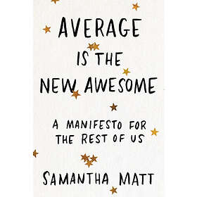 Average is the New Awesome (häftad, eng)