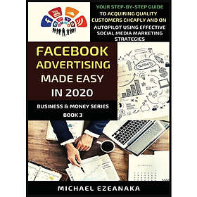 Facebook Advertising Made Easy In 2020 (inbunden, eng)
